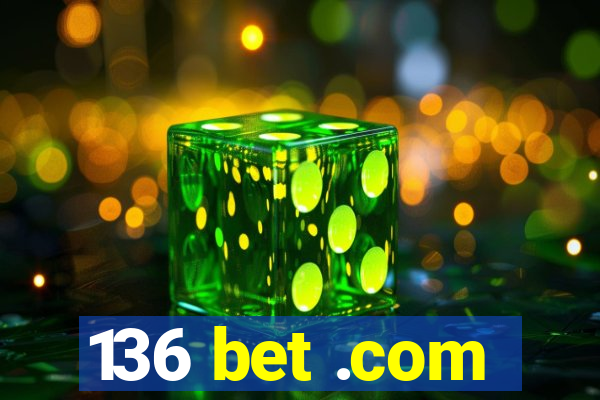 136 bet .com